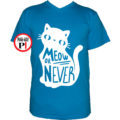macska póló meow or never vkék