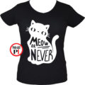 macska póló meow or never női fekete