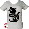 macska póló meow or never női szürke