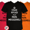 papa póló szerelő
