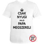 papa póló szerelő fehér