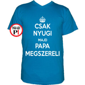 papa póló szerelő vkék