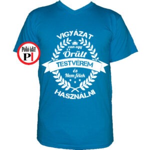 testvér póló örült vkék