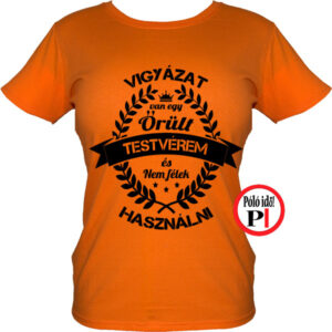 testvér póló örült női narancs