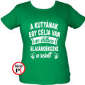 állat póló kutya célja női zöld