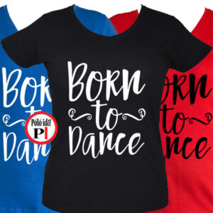 tánc póló born to dance
