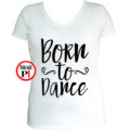 tánc póló born to dance fehér