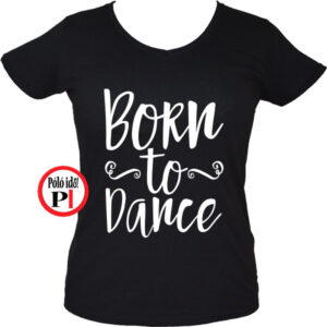 tánc póló born to dance fekete