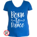 tánc póló born to dance kék
