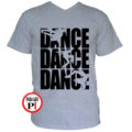 tánc póló dance dance dance szürke