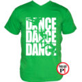 tánc póló dance dance dance zöld