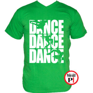 tánc póló dance dance dance zöld