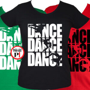 tánc póló dance dance dance női