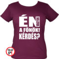 főnök póló kérdés női burgundi