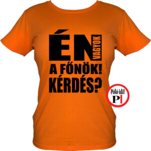 főnök póló kérdés női narancs