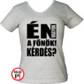 főnök póló kérdés női szürke