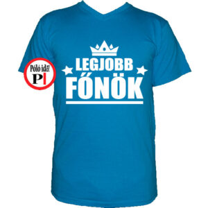 főnök póló legjobb vkék
