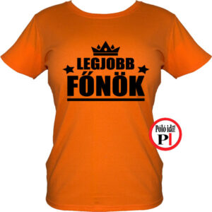főnök póló legjobb női narancs