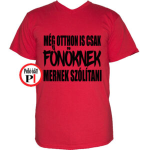 főnök póló otthon piros
