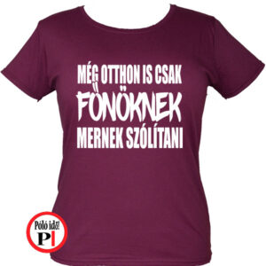 főnök póló otthon női burgundi