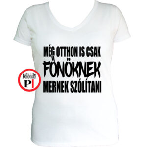 főnök póló otthon női fehér