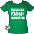 főnök póló otthon női zöld