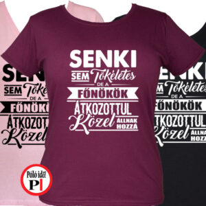 főnök póló tökéletes női