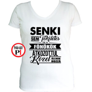 főnök póló tökéletes női fehér