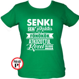főnök póló tökéletes női zöld