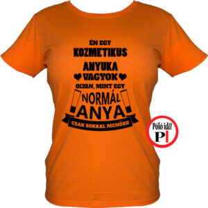 kozmetikus anya póló narancs