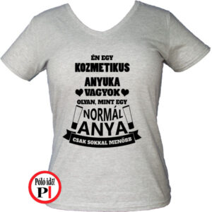kozmetikus anya póló szürke