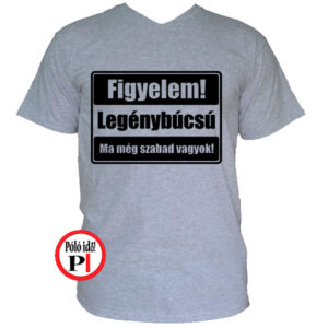 legénybúcsú póló szabad szürke