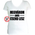 tanár póló megvárom női fehér