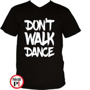 táncos póló dont walk fekete