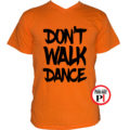 táncos póló dont walk narancs