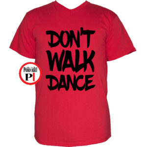 táncos póló dont walk piros