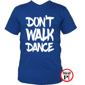 táncos póló dont walk kék