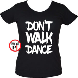 táncos póló dont walk női fekete
