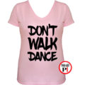 táncos póló dont walk női pink