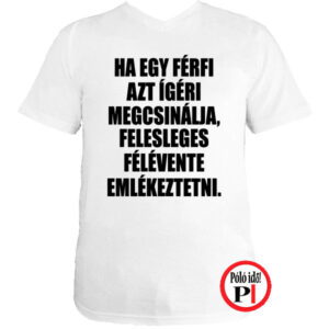 vicces póló férfi ígéret fehér