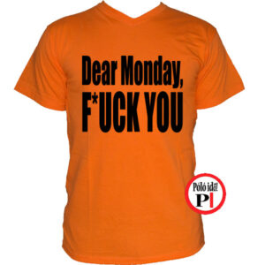 vicces póló fuck monday narancs