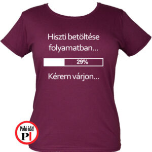 vicces póló hiszti burgundi