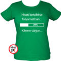 vicces póló hiszti zöld