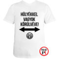 vicces póló hülyék fehér
