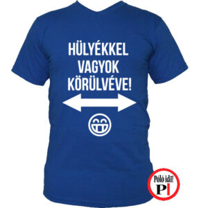 vicces póló hülyék kék