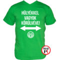 vicces póló hülyék zöld