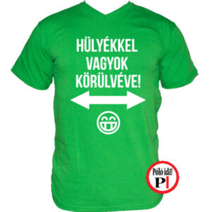 Hülyékkel Vagyok Körülvéve Póló