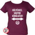 vicces póló hülyék női burgundi