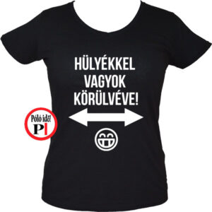 vicces póló hülyék női fekete