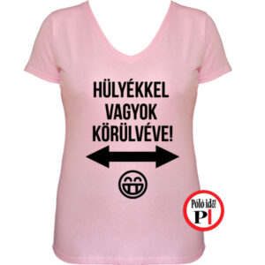 vicces póló hülyék női pink